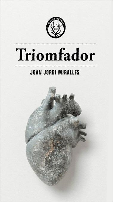 Triomfador | 9788412538472 | Joan Jordi Miralles | Llibreria L'Argonauta - Llibreria de Balaguer, Lleida