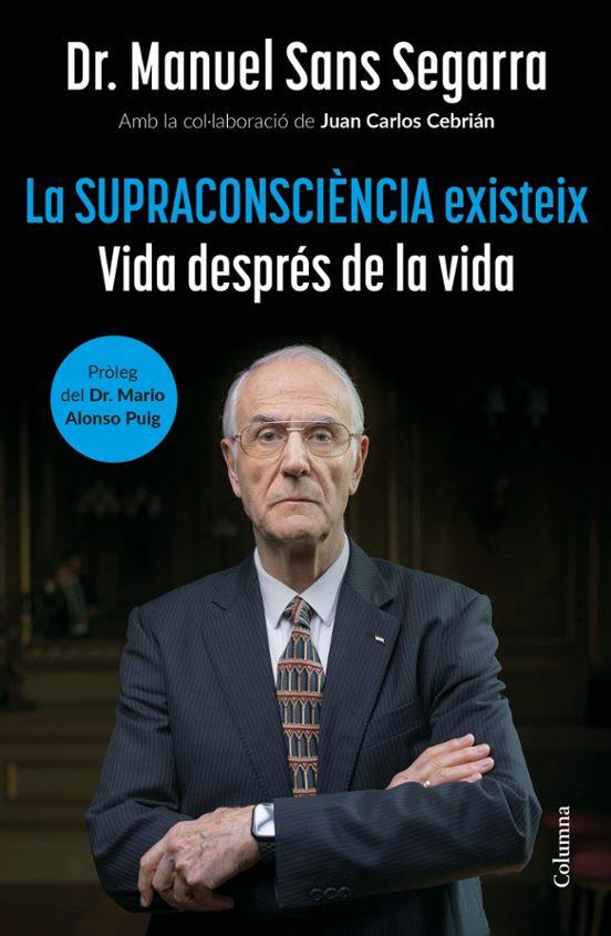 La supraconsciència existeix | 9788466432917 | Marc Masdéu | Llibreria L'Argonauta - Llibreria de Balaguer, Lleida